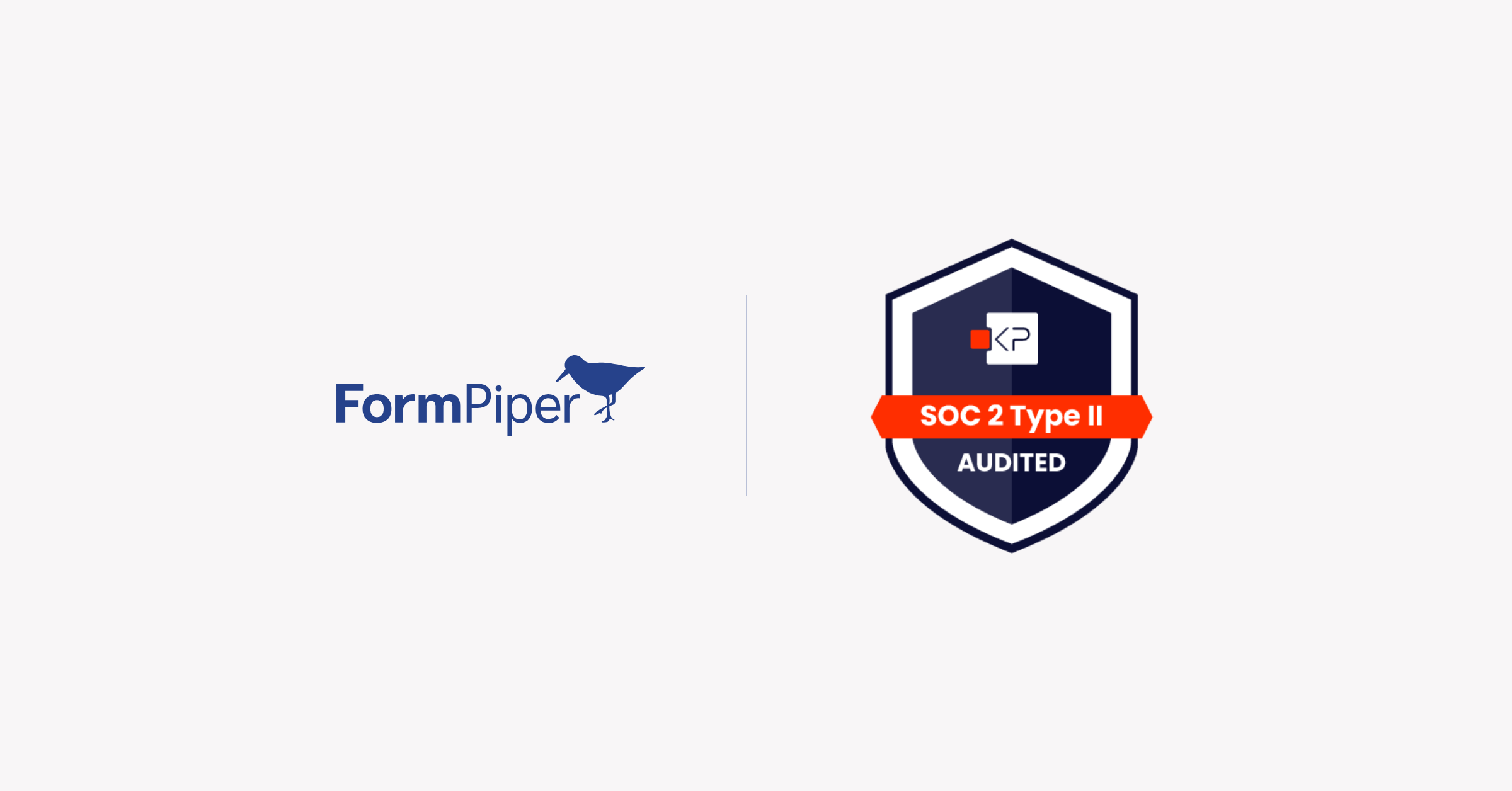 FormPiper Receives SOC 2 Type II Attestation